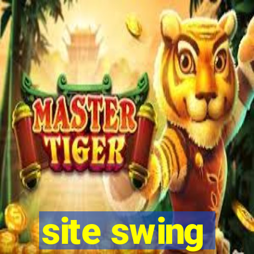 site swing